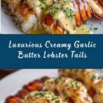 Creamy Garlic Butter Lobster Tails Recipe