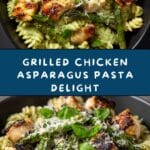 Grilled Chicken Asparagus Pasta Recipe