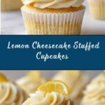 Cheesecake Stuffed Lemon Cupcakes with Lemon Frosting Recipe