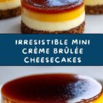 Mini Crème Brûlée Cheesecakes Recipe