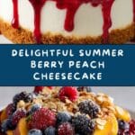 Summer Berry Peach Cheesecake Recipe