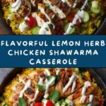 Lemon Herb Chicken Shawarma Casserole Recipe