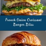 French Onion Croissant Burger Recipe
