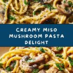 Creamy Miso Mushroom Pasta Recipe