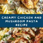 Chicken and Mushroom Pasta in Creamy Sauce Recipe