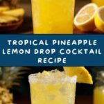 Pineapple Lemon Drop Cocktail Recipe