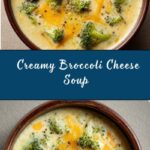 Creamy Broccoli Cheese Soup Recipe