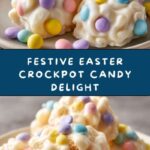 Easter Crockpot Candy Recipe