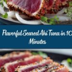 How To Make Unforgettable Seared Ahi Tuna in 10 Minutes Recipe