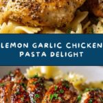 Lemon Garlic Chicken with Parmesan Bowtie Pasta Recipe