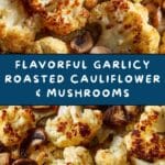 Garlicy Roasted Cauliflower & Mushrooms Recipe