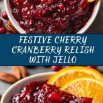 Cherry Cranberry Relish with Jello Recipe