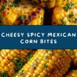 Spicy Mexican Corn Bites: An Amazing Ultimate Appetizer Recipe