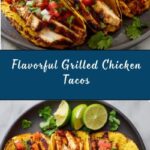 The BEST Grilled Chicken Tacos Recipe