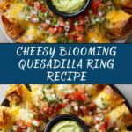 Blooming Quesadilla Ring Recipe