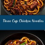 Three Cup Chicken Noodles Recipe