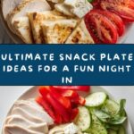 Easy Snack Plate Ideas ("Girl Dinner") Recipe