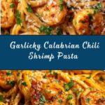 Garlicky Calabrian Chili Pasta with Shrimp Recipe