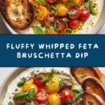 Whipped Feta Bruschetta Dip Recipe