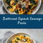 Butternut Squash Sausage Pasta Recipe