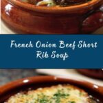 French Onion Beef Short Rib Soup Recipe