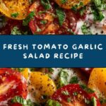 Tomato Garlic Salad Recipe