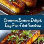 Pan-Fried Cinnamon Bananas: A Sweet and Simple Treat Recipe