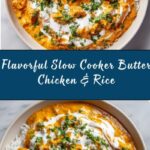 Easy Slow Cooker Butter Chicken & Rice Meal Recipe
