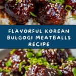 Korean Bulgogi Meatballs Recipe