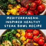 Healthy Steak Bowl Recipe Inspired by the Mediterranean Diet Recipe