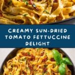 Creamy Sun-Dried Tomato Fettuccine Recipe
