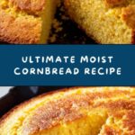 The Best Moist Cornbread Recipe