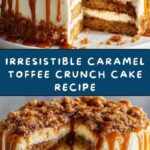 Caramel Toffee Crunch Cake Recipe