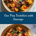One Pan Tortellini with Sausage Recipe