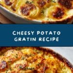 Classic Potato Gratin (Cheesy Scalloped Potatoes) Recipe