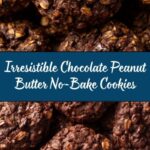Chocolate Peanut Butter No-Bake Cookies Recipe