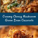 Cheesy Mushroom and Onion Green Bean Casserole Recipe