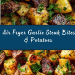 Air Fryer Garlic Steak Bites and Potatoes Recipe