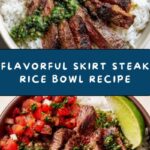 Skirt Steak Rice Bowls with Chimichurri Sauce Recipe