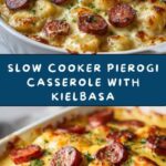 Crockpot Pierogi Casserole with Kielbasa Recipe