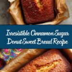 Cinnamon Sugar Donut Sweet Bread Recipe
