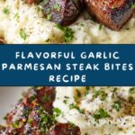 Garlic Parmesan Steak Bites with Mashed Potatoes Recipe