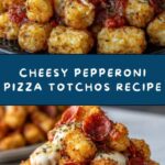 Pepperoni Pizza Totchos Recipe