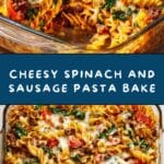 Hearty Spinach and Sausage Pasta Bake Recipe