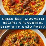 Beef Giouvetsi: A Traditional Greek Beef and Orzo Stew Recipe
