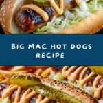 Big Mac Hot Dogs Recipe