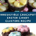Crockpot Easter Candy Clusters Recipe