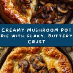 Creamy Mushroom Pot Pie with Flaky Crust Recipe