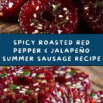 Roasted Red Pepper and Jalapeño Summer Sausage Recipe