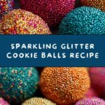 Glitter Cookie Balls Recipe